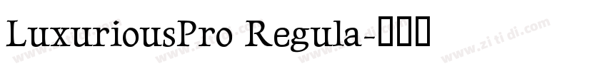 LuxuriousPro Regula字体转换